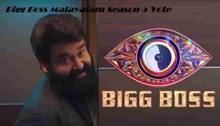 Bigg Boss Malayalam Season 5 Vote 